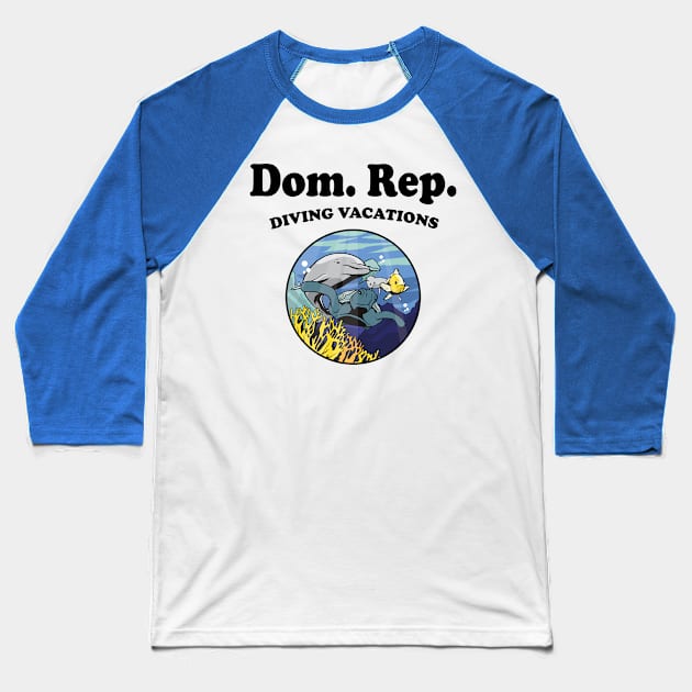 Dominican Republic Diving Reef Dolphin Baseball T-Shirt by BlueTodyArt